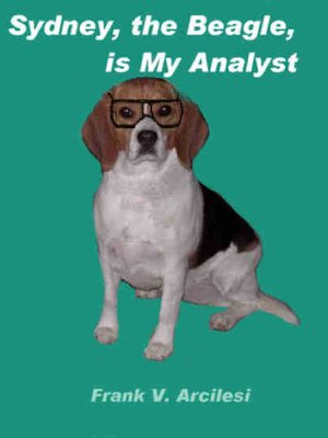 cover image of Sydney, the Beagle, Is My Analyst